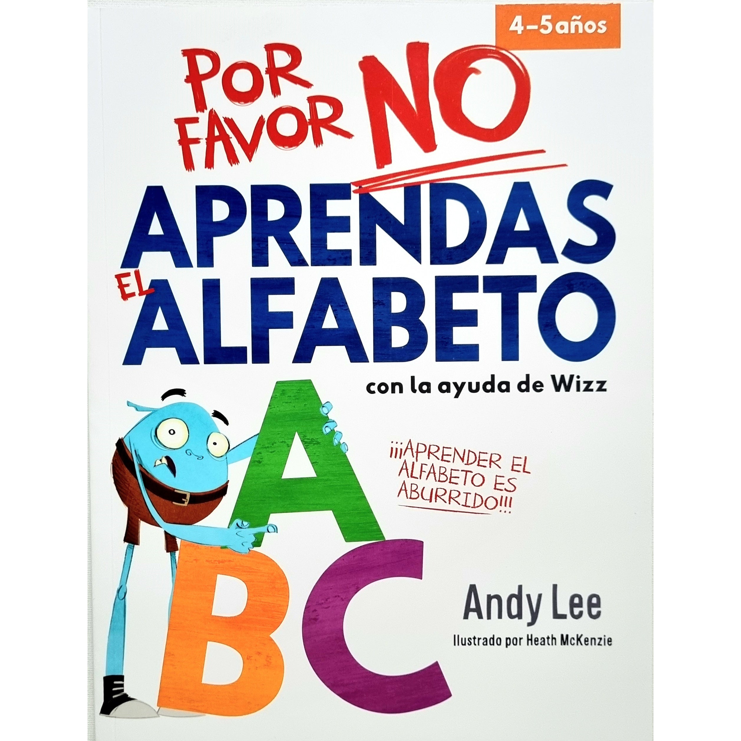 Por favor no aprendas el alfabeto con la ayuda de Wizz Por favor no aprendas el alfabeto con la ayuda de Wizz